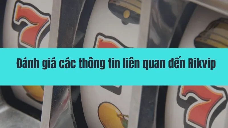 Slot game Rikvip có lừa đảo không?