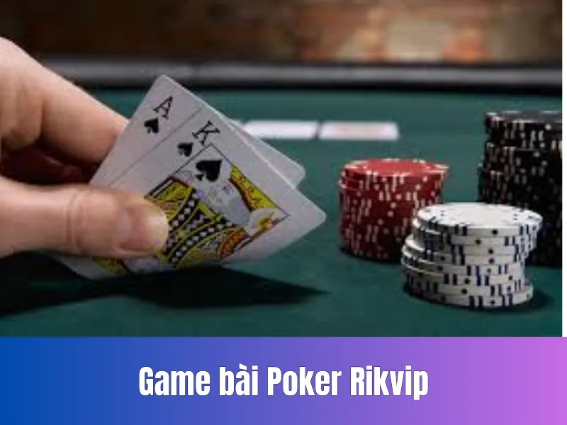 Game bài Poker Rikvip