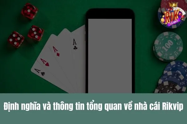 Nhà cái Rikvip là gì - Uy tín và chất lượng hàng đầu